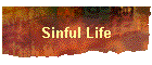 Sinful Life