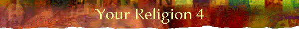Your Religion 4